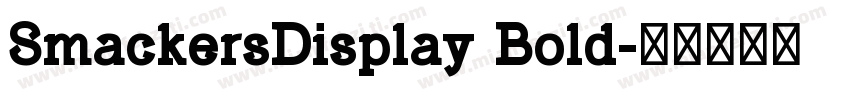 SmackersDisplay Bold字体转换
